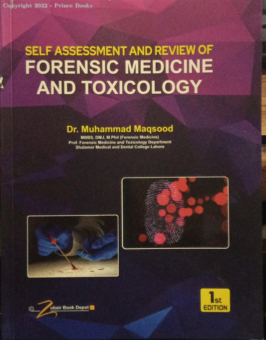 SELF ASSESSMENT AND REVIEW OF FORENSIC MEDICINE AND TOXICOLOGY