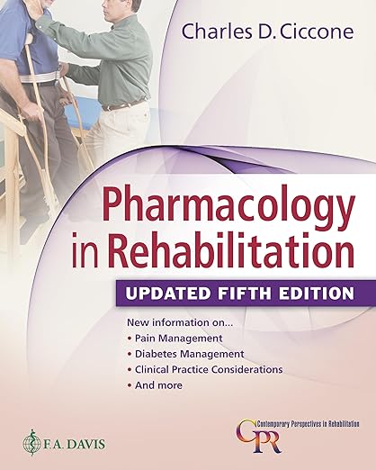 Pharmacology in Rehabilitation, Updated 5th Edition Fifth Edition