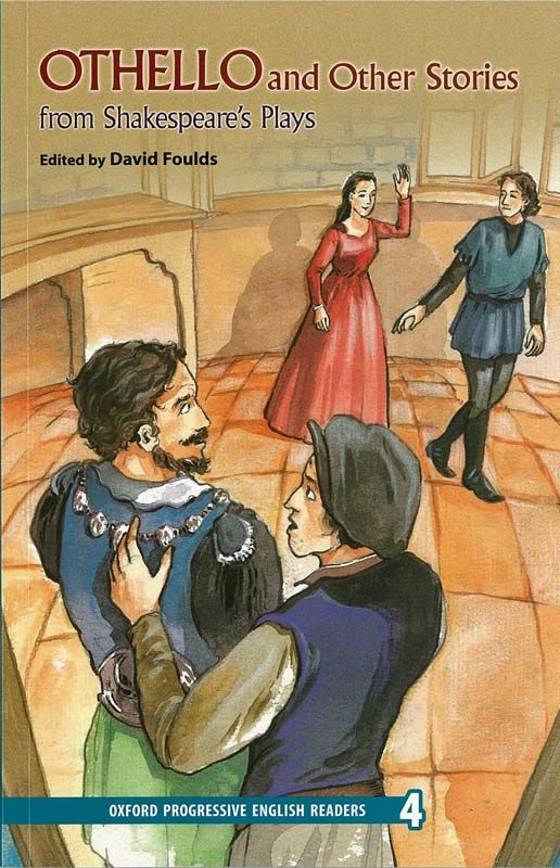 Oxford Progressive English Readers Level 4: Othello and Other Stories from Shakespeare's Plays