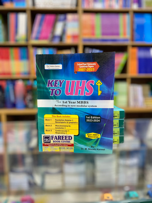 Key To UHS Past University Question Papers for 1st Year MBBS According to New Modular system (Latest Edition 2023) By DR. Shoaib kanwal