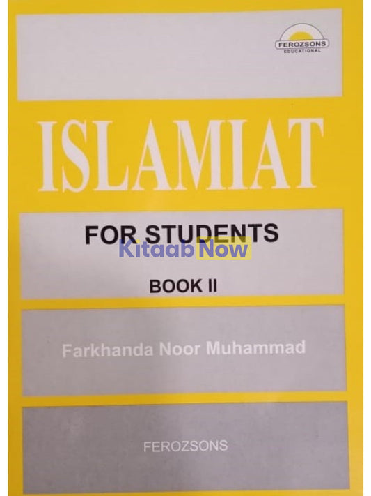 ISLAMIAT FOR STUDENT BOOK 2 BY FARKHANDA NOOR MUHAMMAD