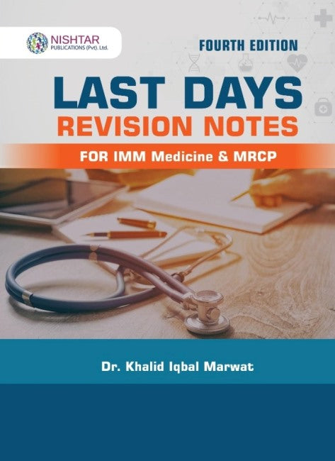 LAST DAYS REVISION NOTES FOR IMM MEDICINE & MRCP BY KIM DR KHALID IQBAL MARWAT 4TH LATEST EDITION