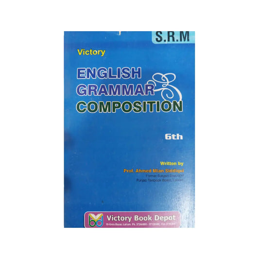 Victory English Grammar & Composition 6th β By Prof. Ahmed Mian Siddiqui | Victory Book Depot
