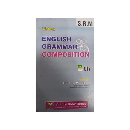 Victory English Grammar & Composition (8th) β By Prof. Ahmed Mian Siddiqui | Victory Book Depot