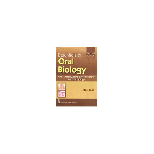 Essentials of Oral Biology By Maji Jose