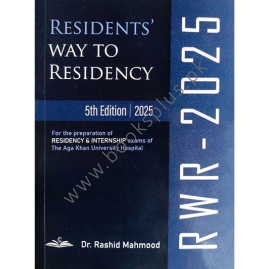 Residents way to Residency 5th Edition 2025 by Dr Rashid Mahmood