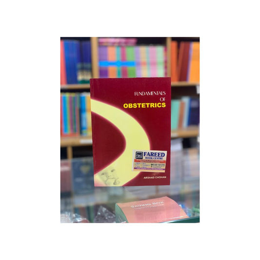 FUNDAMENTALS OF OBSTETRICS BY ARSHAD CHOHAN INTERNATIONAL EDITION.