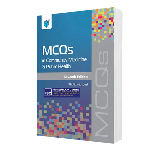 MCQS IN COMMUNITY MEDICINE & PUBLIC HEALTH 7TH EDITION BY KHALID MASOOD