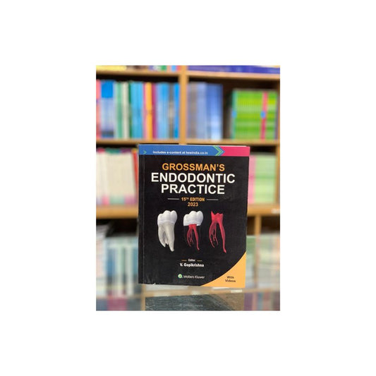 Grossman Endodontic Practice 15th edition 2023