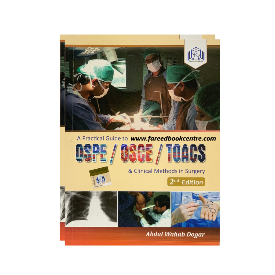 A Practical Guide To OSPE / OSCE / TOACS By Abdul Wahab Dogar