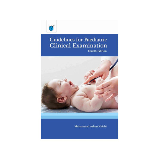 GUIDELINES FOR PAEDIATRIC CLINICAL EXAMINATIONS 4ED PB 2023