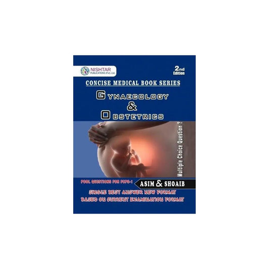 Gynaecology & Obstetrics by Asim and Shoaib 2nd Edition