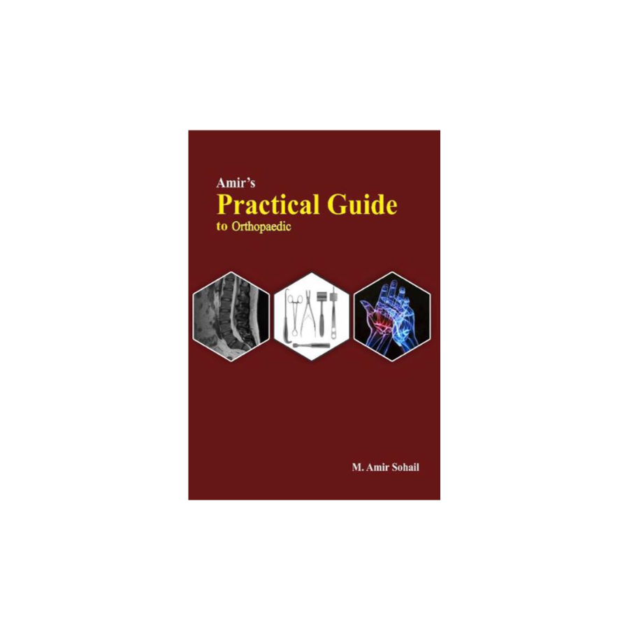 Amirs Practical Guide for Orthopaedic by M.Amir Sohail Mattpaper