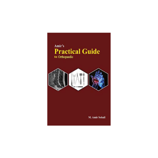Amirs Practical Guide for Orthopaedic by M.Amir Sohail Mattpaper