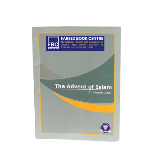 THE ADVENT OF ISLAM BY NADEEM QASIR BHS
