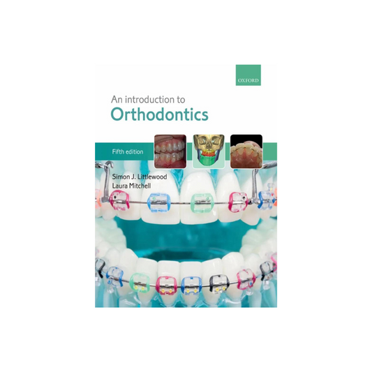 An Introduction To Orthodontics 5TH EDITION BY LAURA MITCHELL
