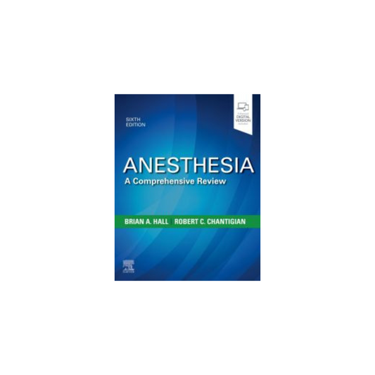Anesthesia: A Comprehensive Review, 6th Edition