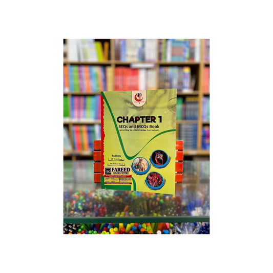 CHAPTER 1 SEQS AND MCQS FOR MBBS 1ST YEAR ACCORDING TO UHS MODULAR CURRICULUM latest 2nd Edition 2024