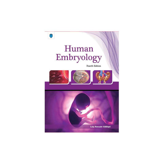 HUMAN EMBRYOLOGY 4th EDITION Laiq Hussain