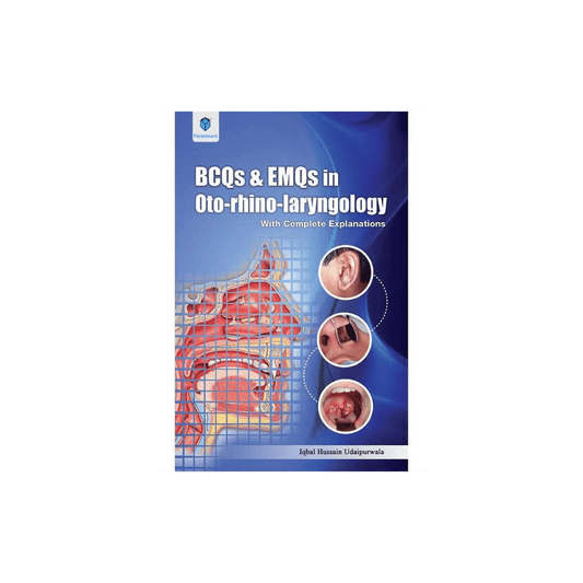 BCQS EMQS IN OTO-RHINO-LARYNGOLOGY IQBAL HUSSAIN UDAIPURWALA