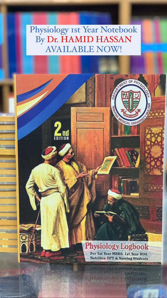 PHYSIOLOGY LOGBOOK 1ST YEAR MBBS, BDS, DPT AND NURSING BY DR. HAMID HASSAN