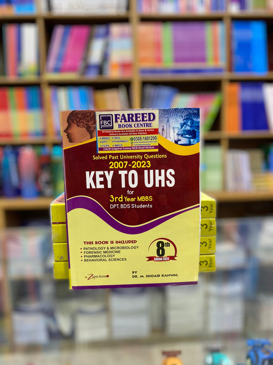 Key To UHS for 3rd Year MBBS, BDS and DPT Students Past University Question Papers (Latest Edition 2024) By DR. Shoaib kanwal