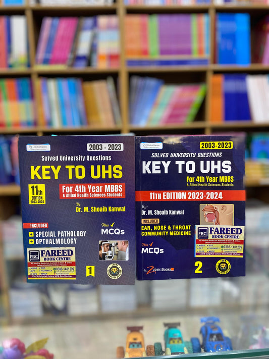 Key To UHS for 4th Year MBBS, DPT and Allied Health Ssciences Students Past University Question Papers With Mcqs (Latest Edition 2023) By DR. Shoaib kanwal