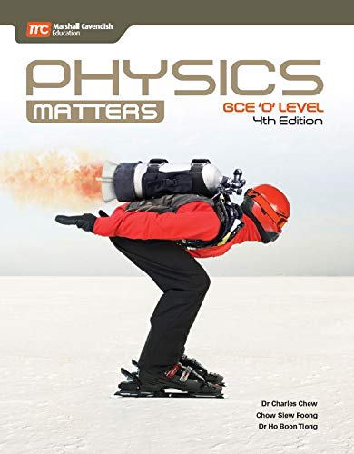 Physics Matters GCE O Level 4th edition by Dr Charles chew