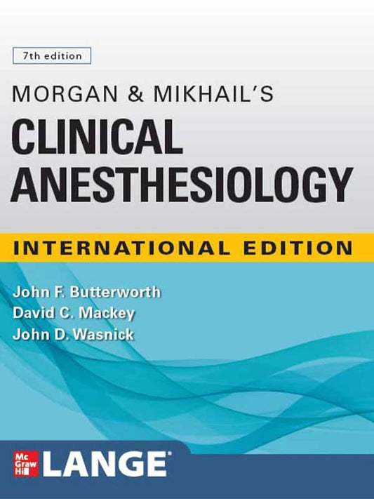 Morgan & Mikhail's Clinical Anesthesiology 7th edition