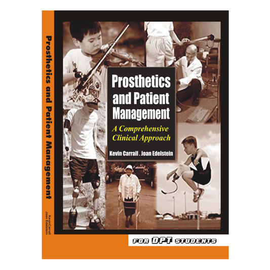 Prosthetics and Patient Management A Comprehensive Clinical Approach For DPT Students
