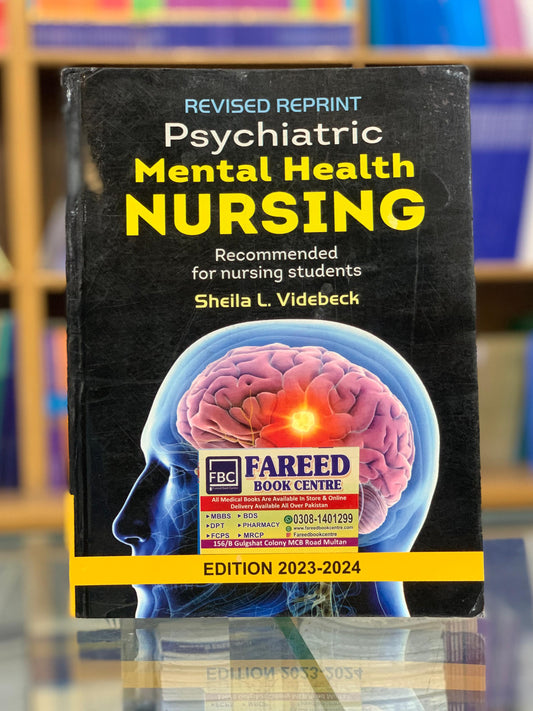 REVISED REPRINT PSYCHIATRIC MENTAL HEALTH NURSING RECOMMENDED FOR NURSING STUDENTS BY SHEILA L.VIDEBECK EDITION 2023-2024