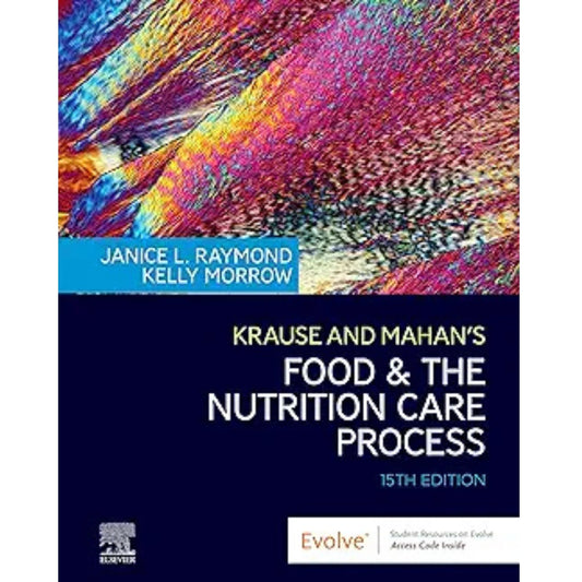 Krause and Mahan's Food & the Nutrition Care Process 18th Edition 2023