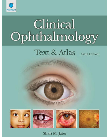 Clinical Ophthalmology Text & Atlas 6th Edition SHAFI M. JATOI