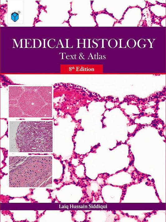 MEDICAL HISTOLOGY TEXT AND ATLAS BY LAIQ HUSSAIN SIDDIQUI