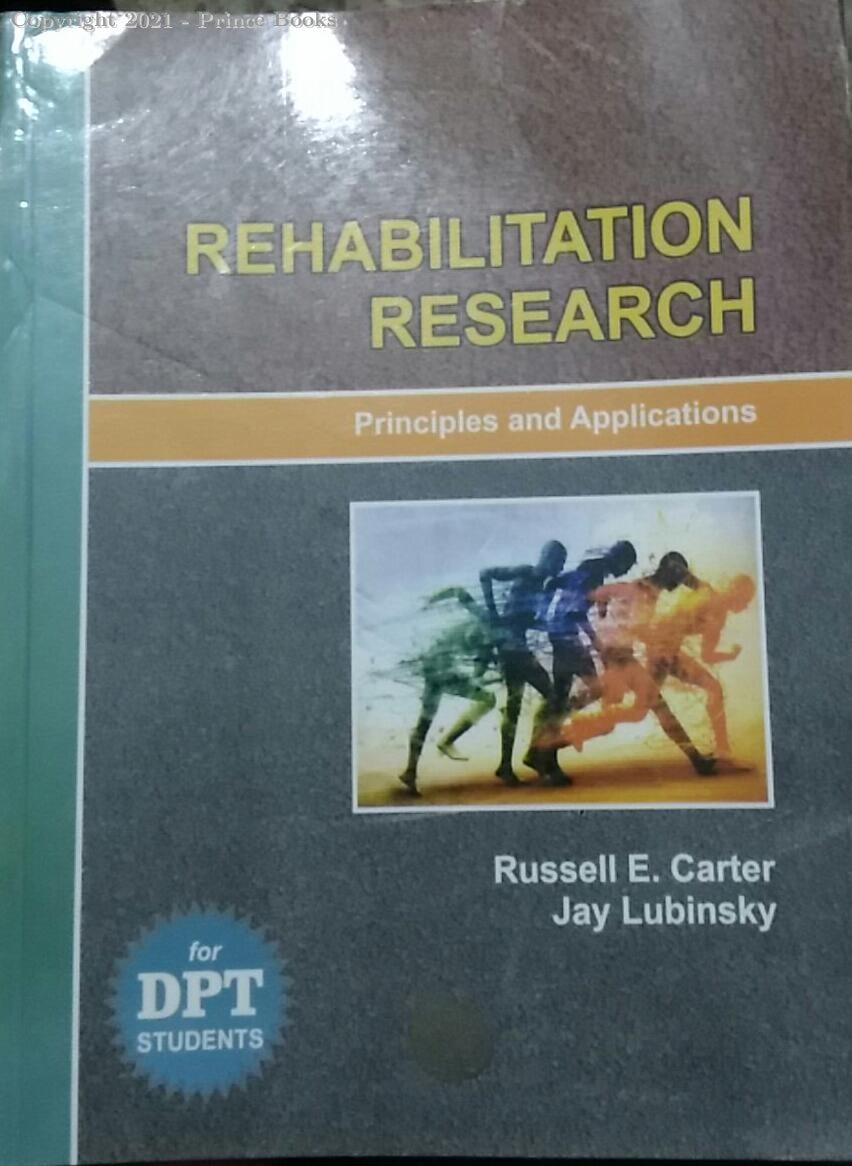 REHABILITATION RESEARCH PRINCIPLES AND APPLICATIONS