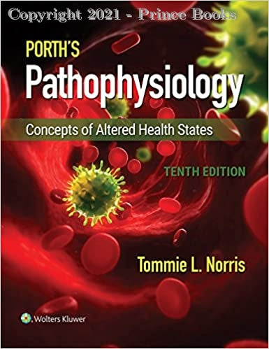 PORTH'S PATHOPHYSIOLOGY CONCEPTS OF ALTERED HEALTH STATES 2VOL SET, 10E