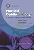 PRACTICAL OPHTHALMOLOGY A MANUAL FOR BEGINNING RESIDENTS SEVENTH EDITION