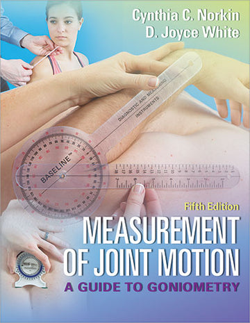 Measurement of Joint Motion: A Guide to Goniometry 5th Edition