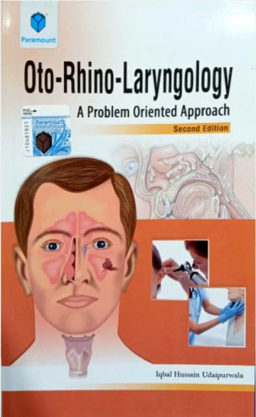 OTO-RHINO-LARYNGOLOGY: A Problem Oriented Approach IQBAL HUSSAIN UDAIPURWALA