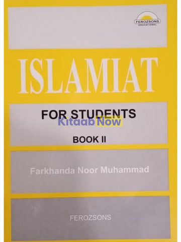 ISLAMIAT FOR STUDENT BOOK 2 BY FARKHANDA NOOR MUHAMMAD