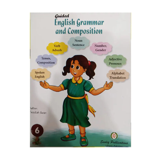 Sadiq Publications Guided English Grammar and Composition 6 — By Faizullah Awan
