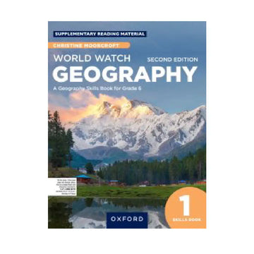 Oxford World Watch Geography 1 Skills Book Grade 6 (Second Edition)