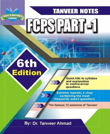 Tanveer’s Notes FCPS Part 1 – 6th Edition