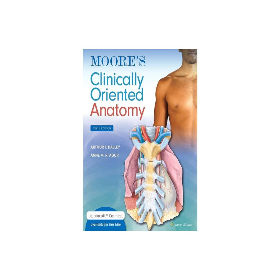 CLINICALLY ORIENTED ANATOMY KEITH L. MOORE KLM (9th Edition)