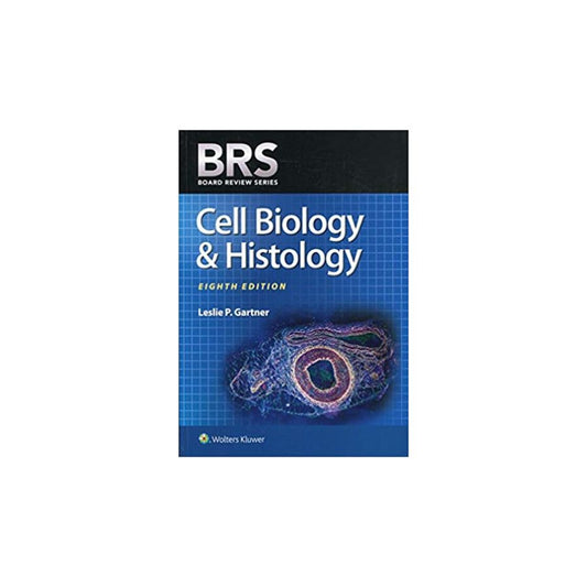 BRS Cell Biology and Histology (Board Review Series)