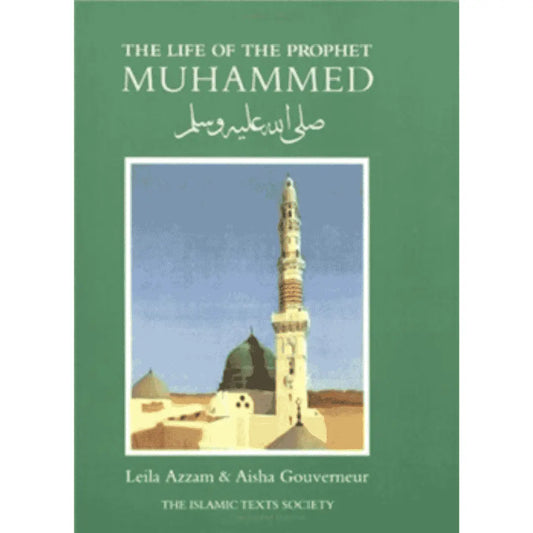 The Life Of the Prophet Muhammad Saw by Leila azzam