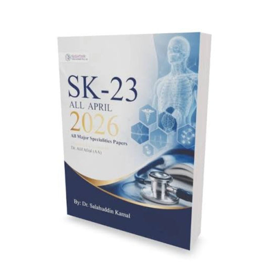 SK-23: All April 2026 – All Major Specialties Papers by Dr. Salahuddin Kamal