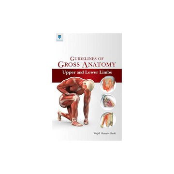 GUIDELINES OF GROSS ANATOMY BY WAJID HUSSAIN BARKI