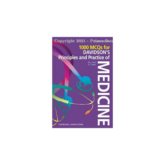 1000 MCQ'S FOR DAVIDSON'S PRINCIPLES & PRACTICE OF MEDICINE, 4E