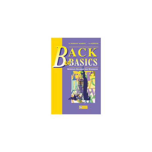 Back to BASICS Reference grammar and workbook